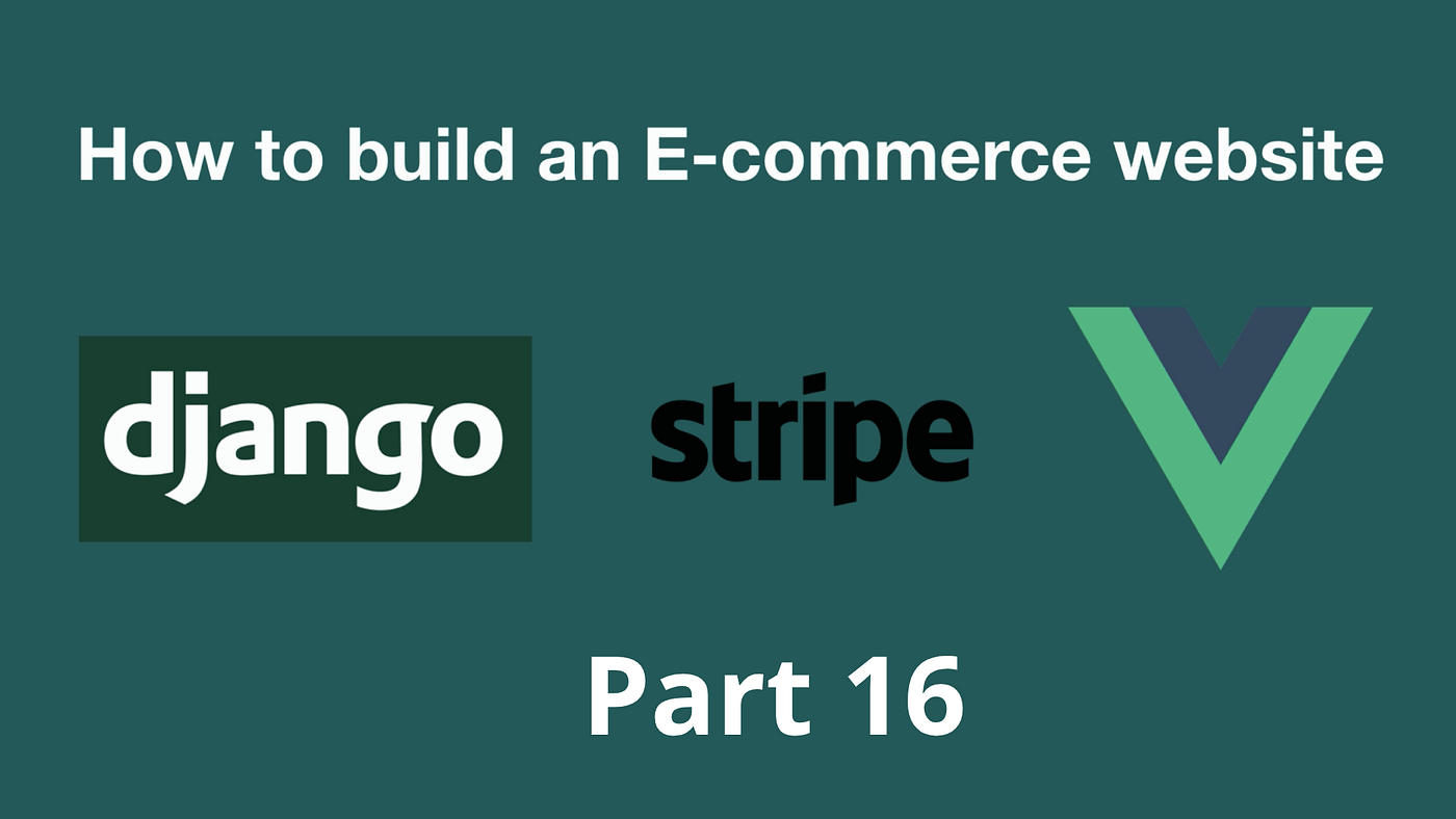 Product variants/sizes — How to build an E-commerce website using Django 3  and Vue.js — Part 16 | by Stein Ove Helset | Code With Stein | Medium