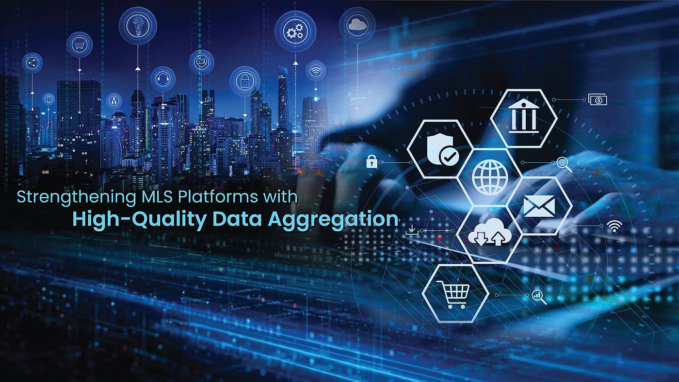 Why Accurate Data Aggregation is Crucial for MLS Success