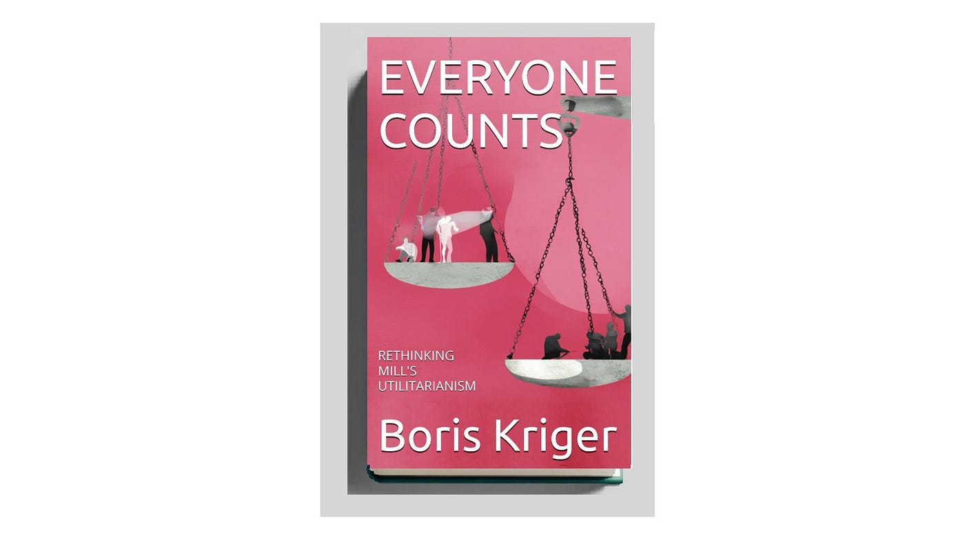 Everyone Counts: Rethinking Mill’s Utilitarianism
