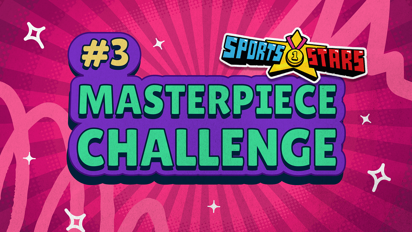 Masterpiece Challenge #3 — Sports Stars
