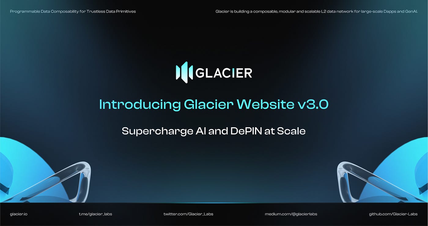 Introducing Glacier Network Website v3.0 | by Glacier Network | Medium