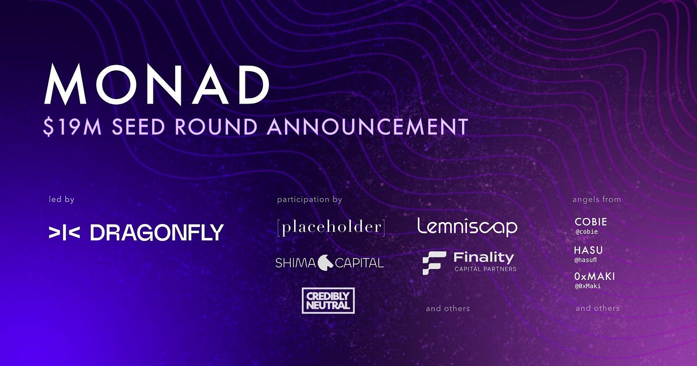 Monad Raises $19M to Build the Fundamentally Optimized EVM | by Monad Labs  | Monad Labs | Medium