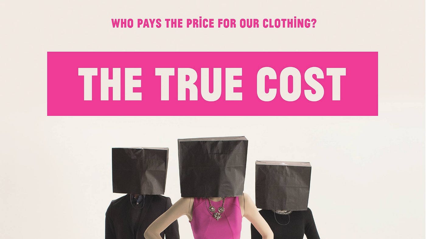 Film Review True Cost. On Netflix now by Thomas Rickard Medium