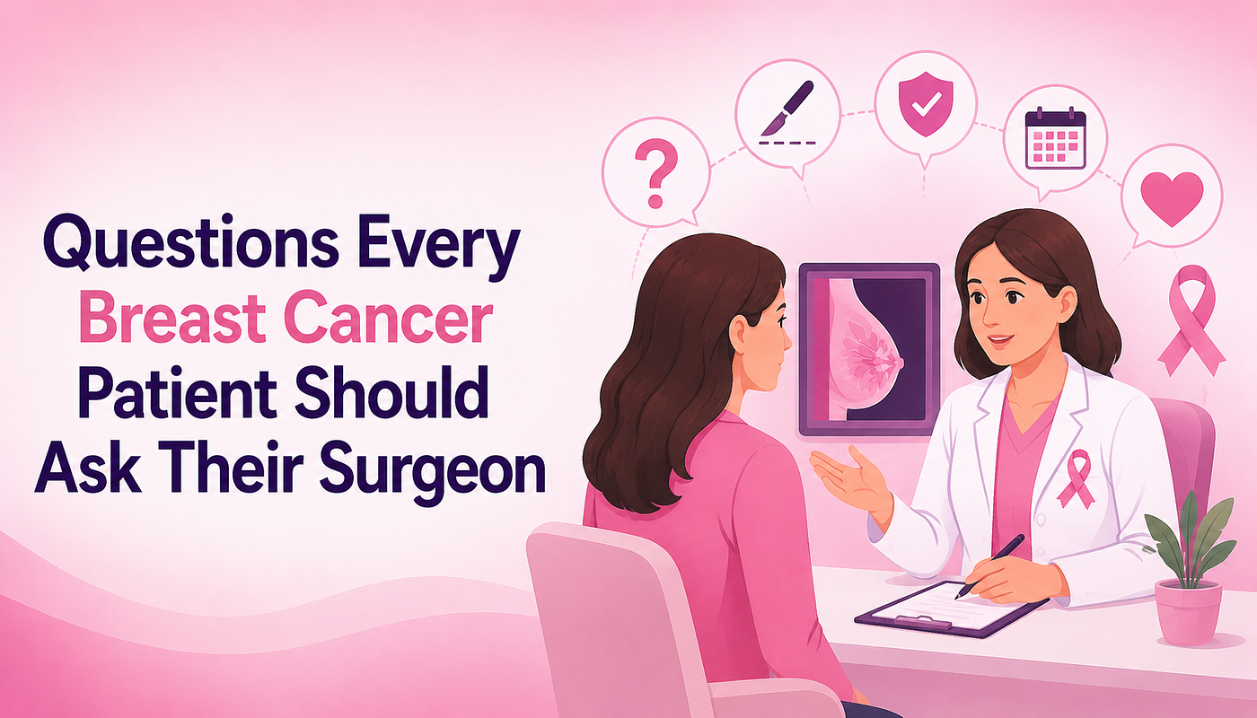Questions Every Breast Cancer Patient Should Ask Their Surgeon
