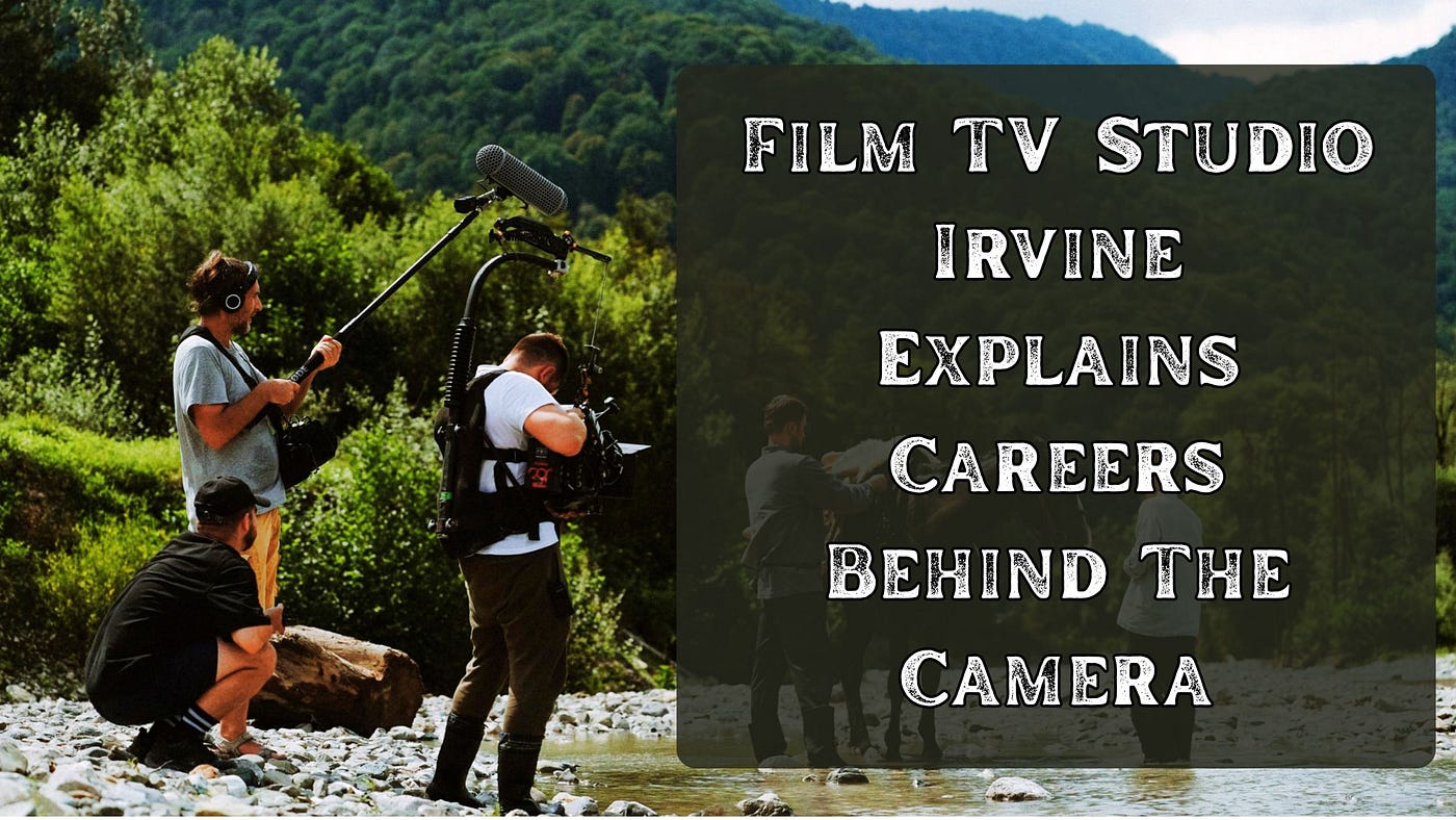 Film TV Studio Irvine Explains Careers Behind The Camera