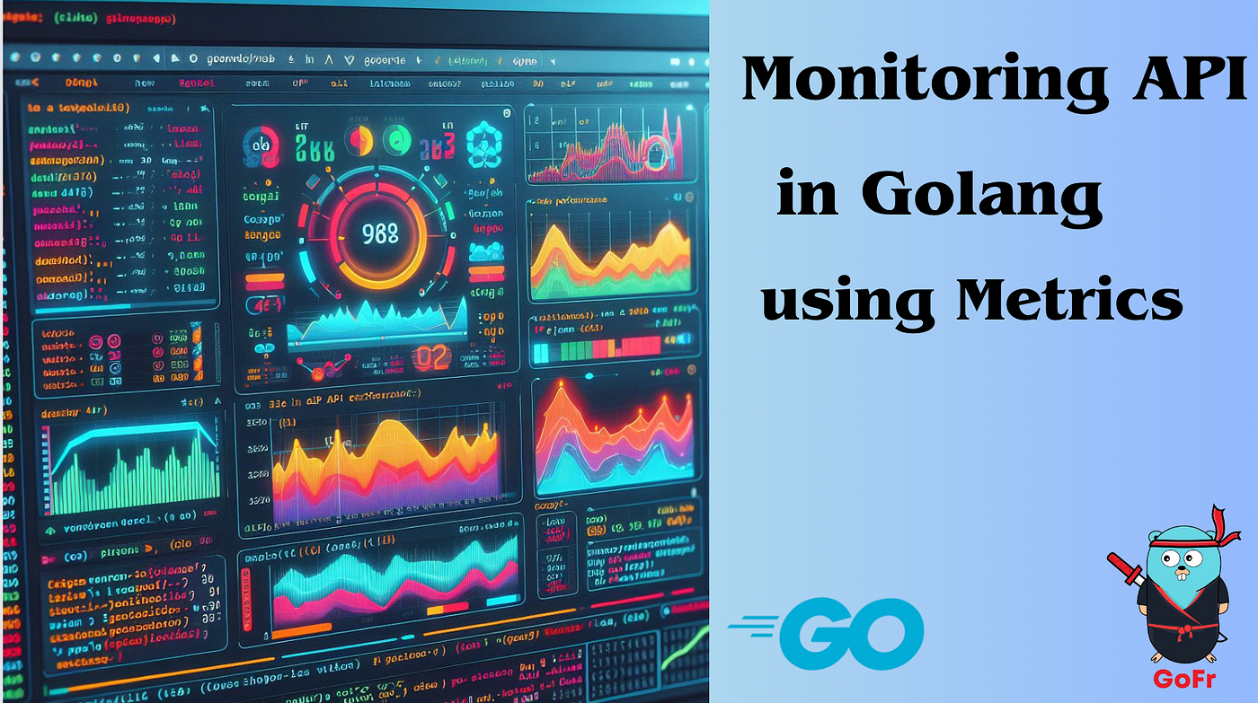 Monitoring API in Golang using Metrics | by Mundhraumang | Medium