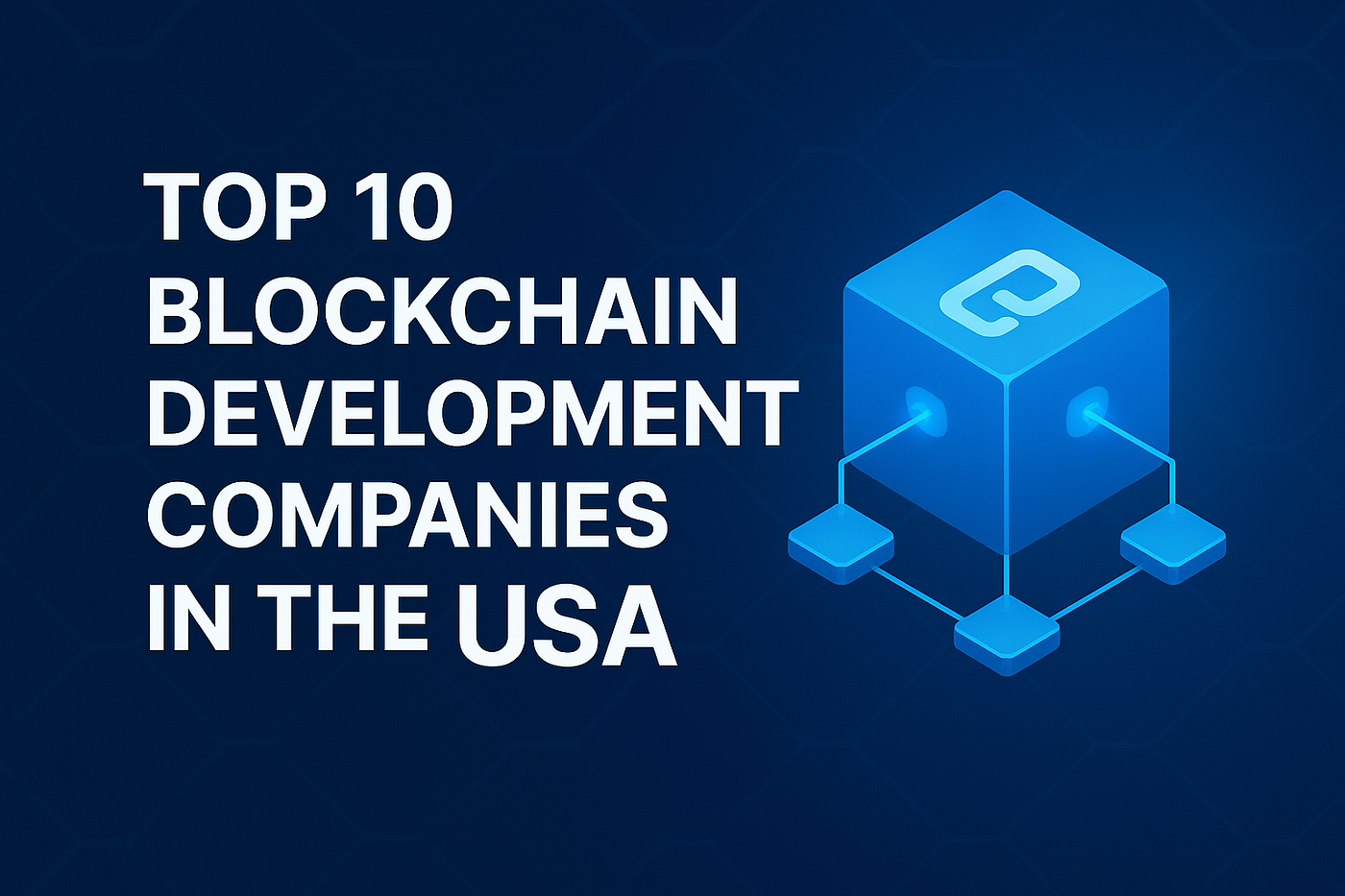 Top 10 Blockchain Development Companies in the USA | by Quickway  Infosystems | Cubed