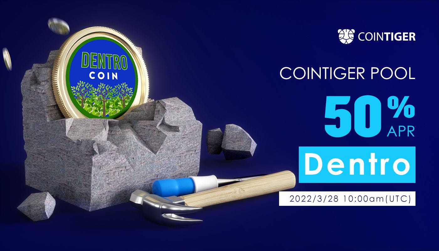 CoinTiger Pool Adds Dentro