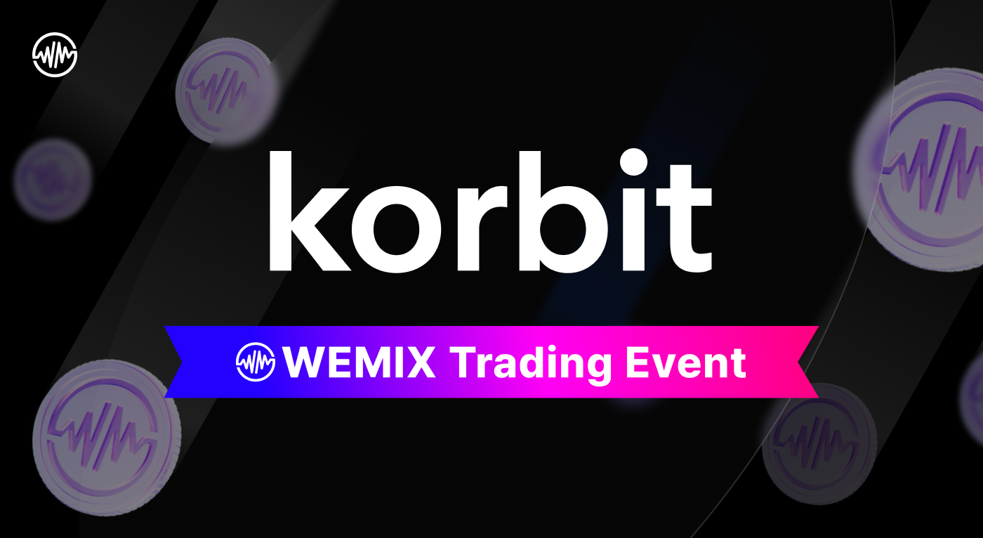 WEMIX X korbit Trading Event. An airdrop event is scheduled to… | by WEMIX  Communication | WEMIX Communication | Medium