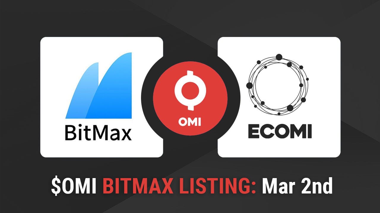 OMI is Now Listed on BitMax Exchange! | by ECOMI | ECOMI | Medium