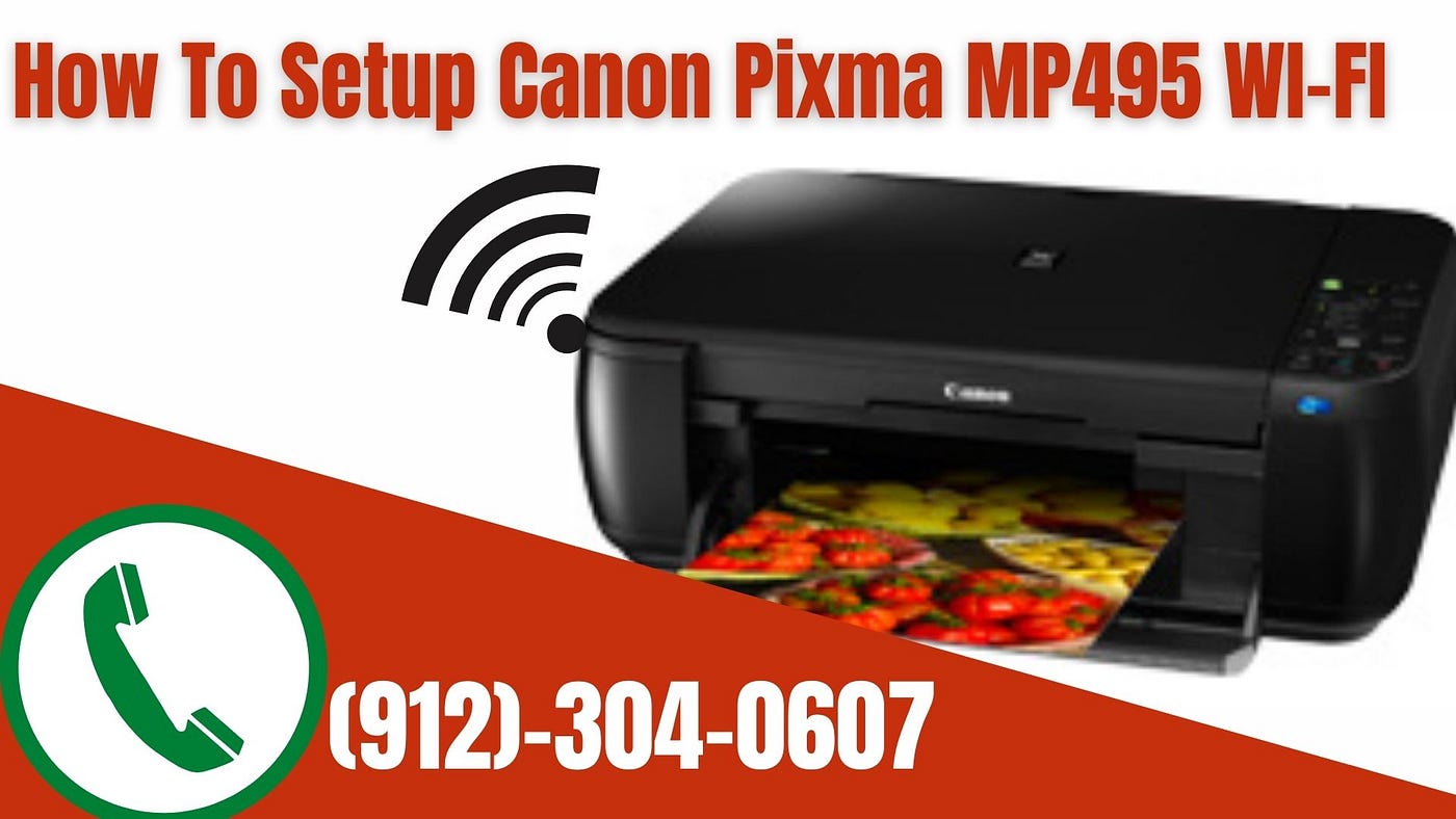 How to set up Canon Pixma MP495 Wi-Fi? (912)-304–0607 | by Josianneherman |  Medium