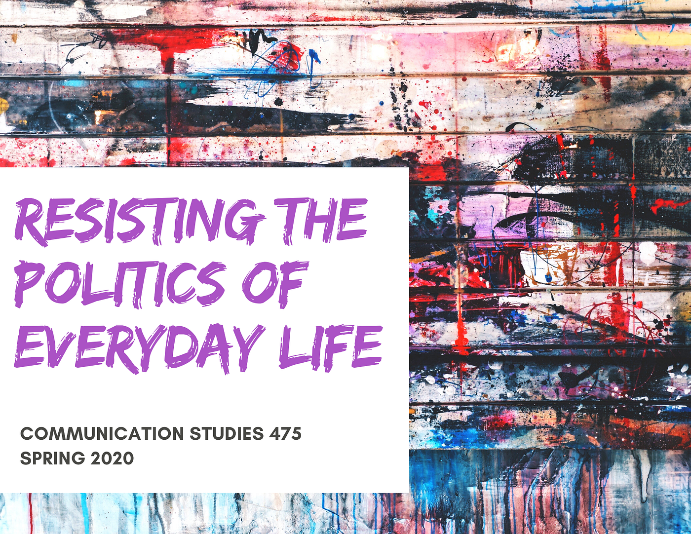 Resisting the Politics of Everyday Life Course Syllabus | by AcaGuy | Medium