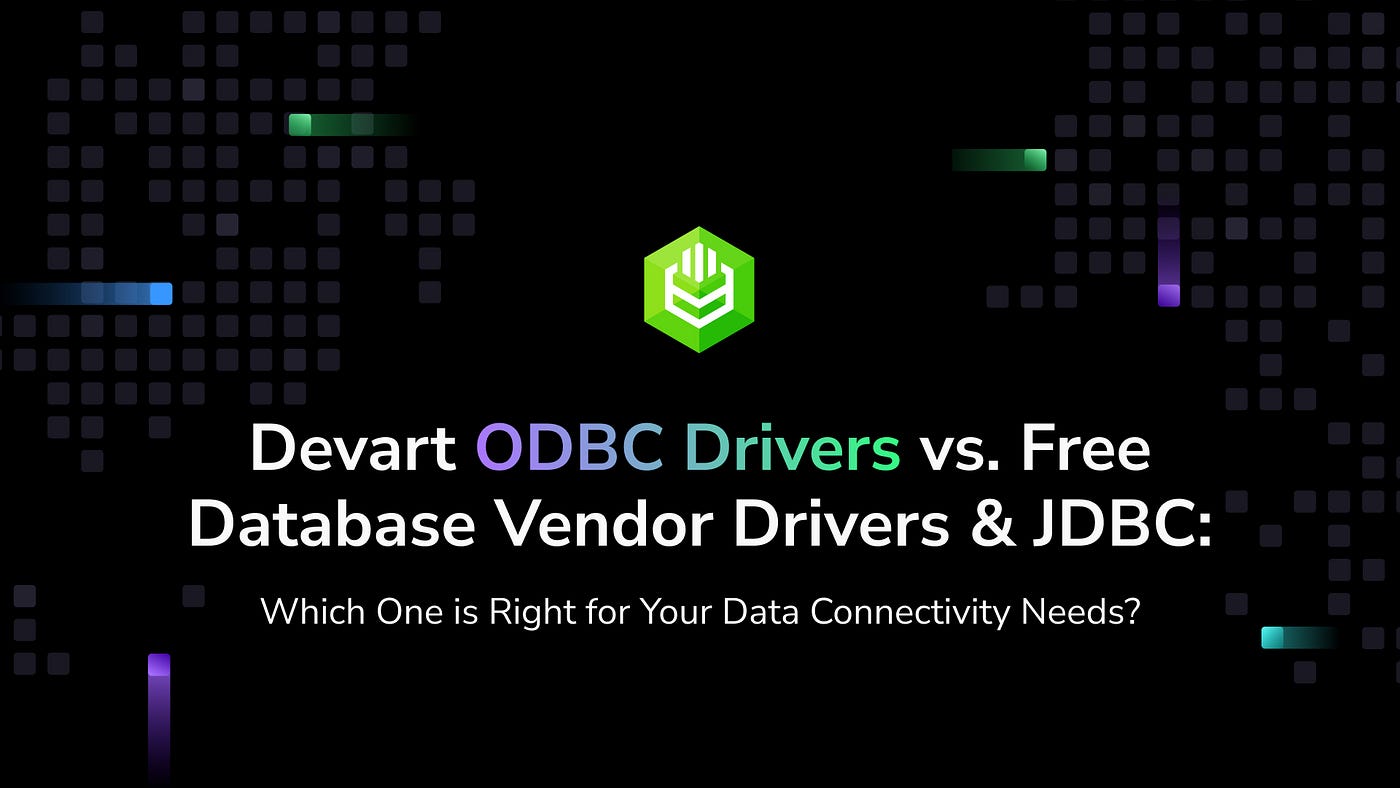 Devart ODBC Drivers vs Free ODBC and JDBC: Key Comparison
