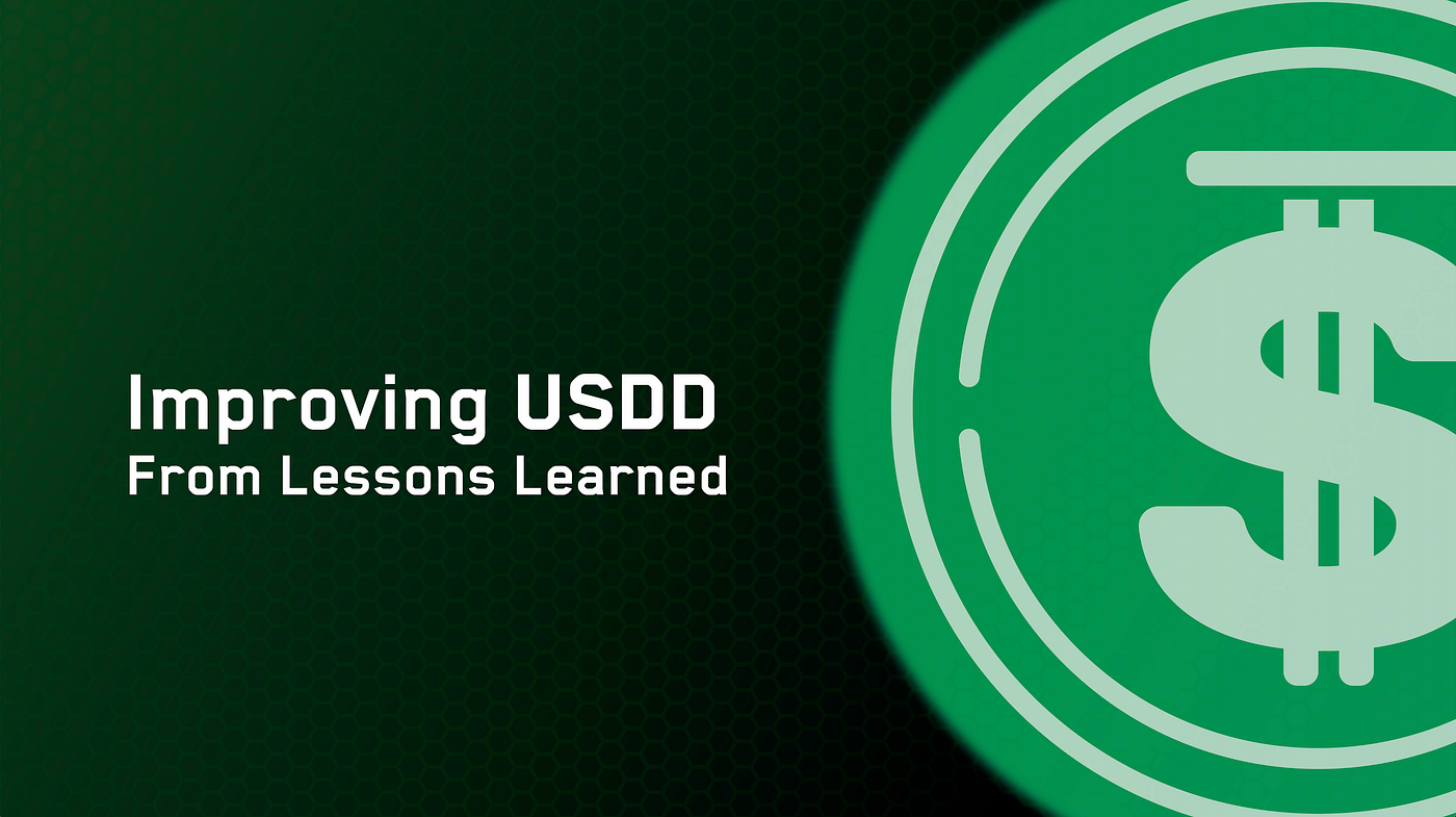 Improving USDD From Lessons Learned | by TRON DAO | Medium
