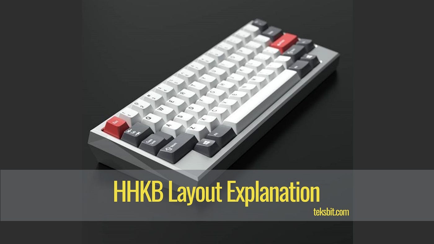 HHKB Layout Keyboards: In-Depth {Explanation} | by Suraj Yadav | Medium