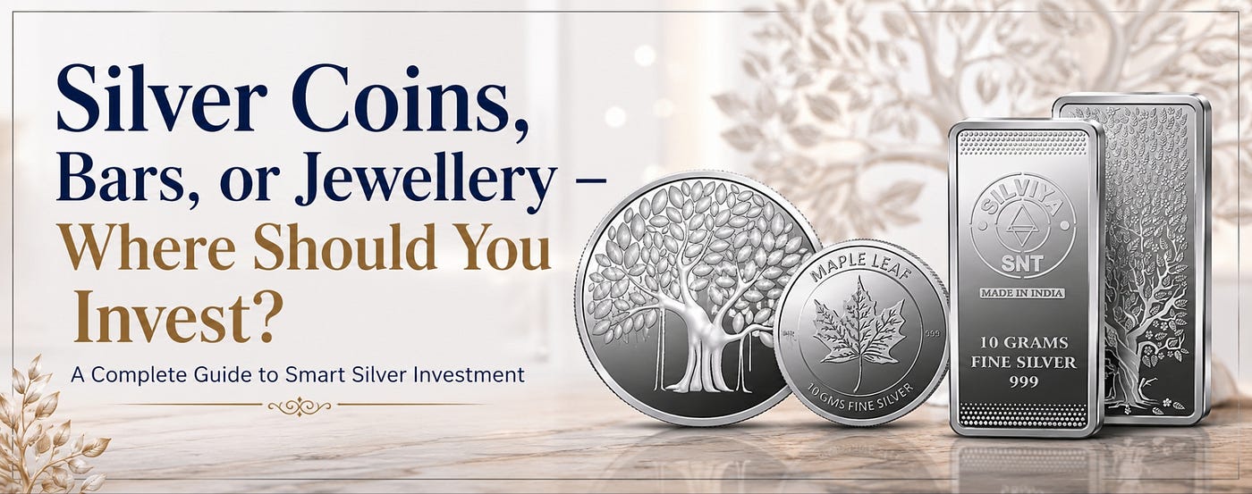 Silver Coins, Bars, or Jewellery — Where Should You Invest?