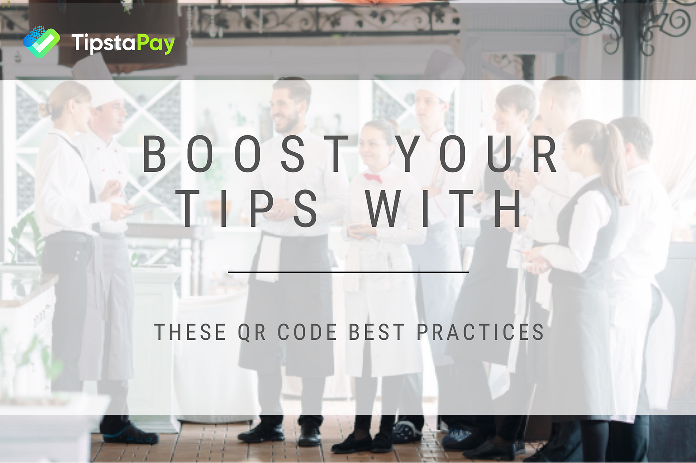 Boost Your Tips with These QR Code Best Practices
