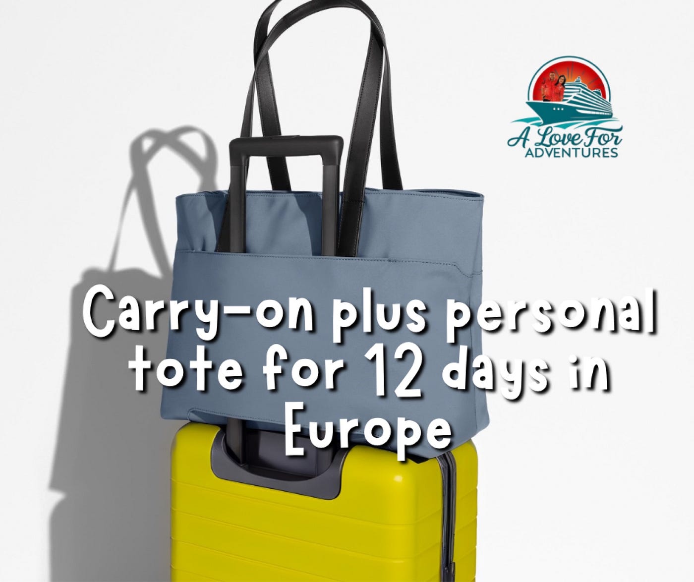 How to Pack for Europe in a Carry On: Ultimate Space-Saving Guide