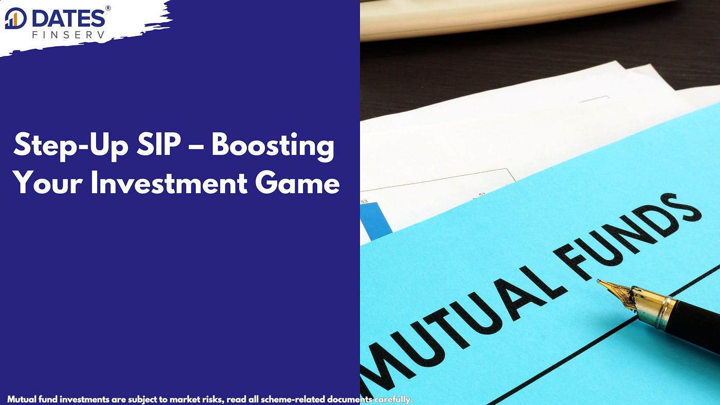 Step-Up SIP — Boosting Your Investment Game