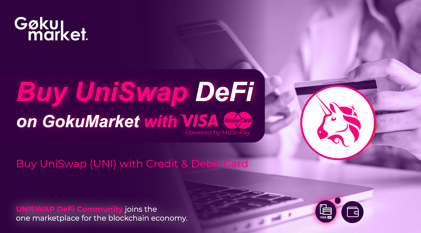 Buy UniSwap (UNI) on GokuMarket with VISA & MasterCard 💳 | by GokuMarket  Exchange | GokuMarket | Medium