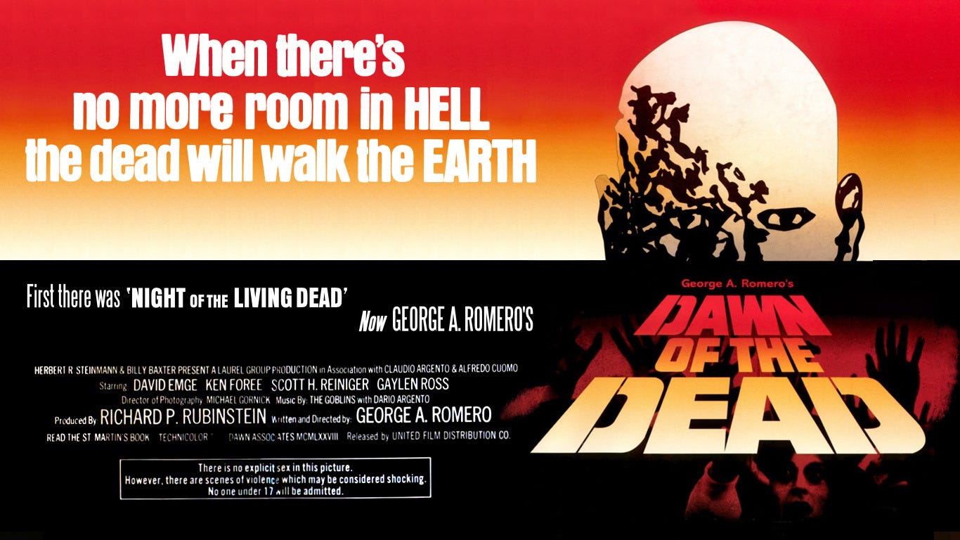 DAWN OF THE DEAD: When there's no more room in Hell, the dead will walk the  mall, by John