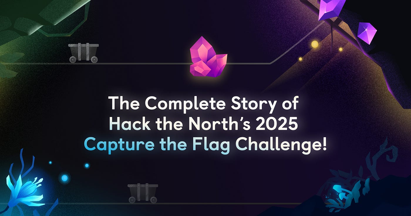 The Complete Story of Hack the North’s 2025 Capture the Flag Challenge!