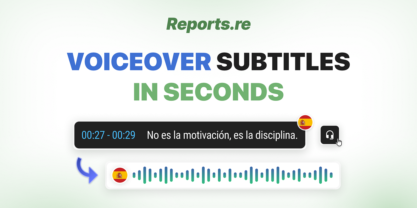 Voiceover Subtitles in Reports.re — Turn Subtitles into Natural Voiceovers in Seconds with AI