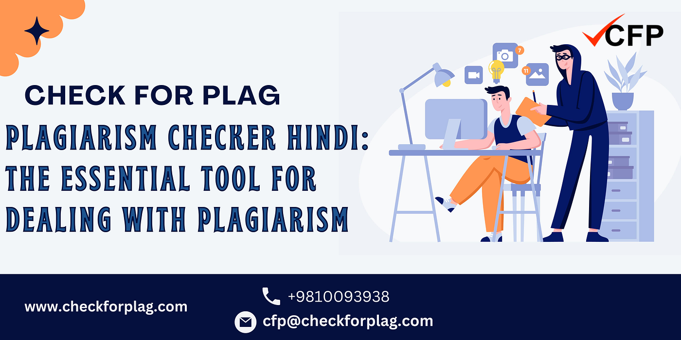 Plagiarism Checker Hindi: The Essential Tool for Dealing with Plagiarism