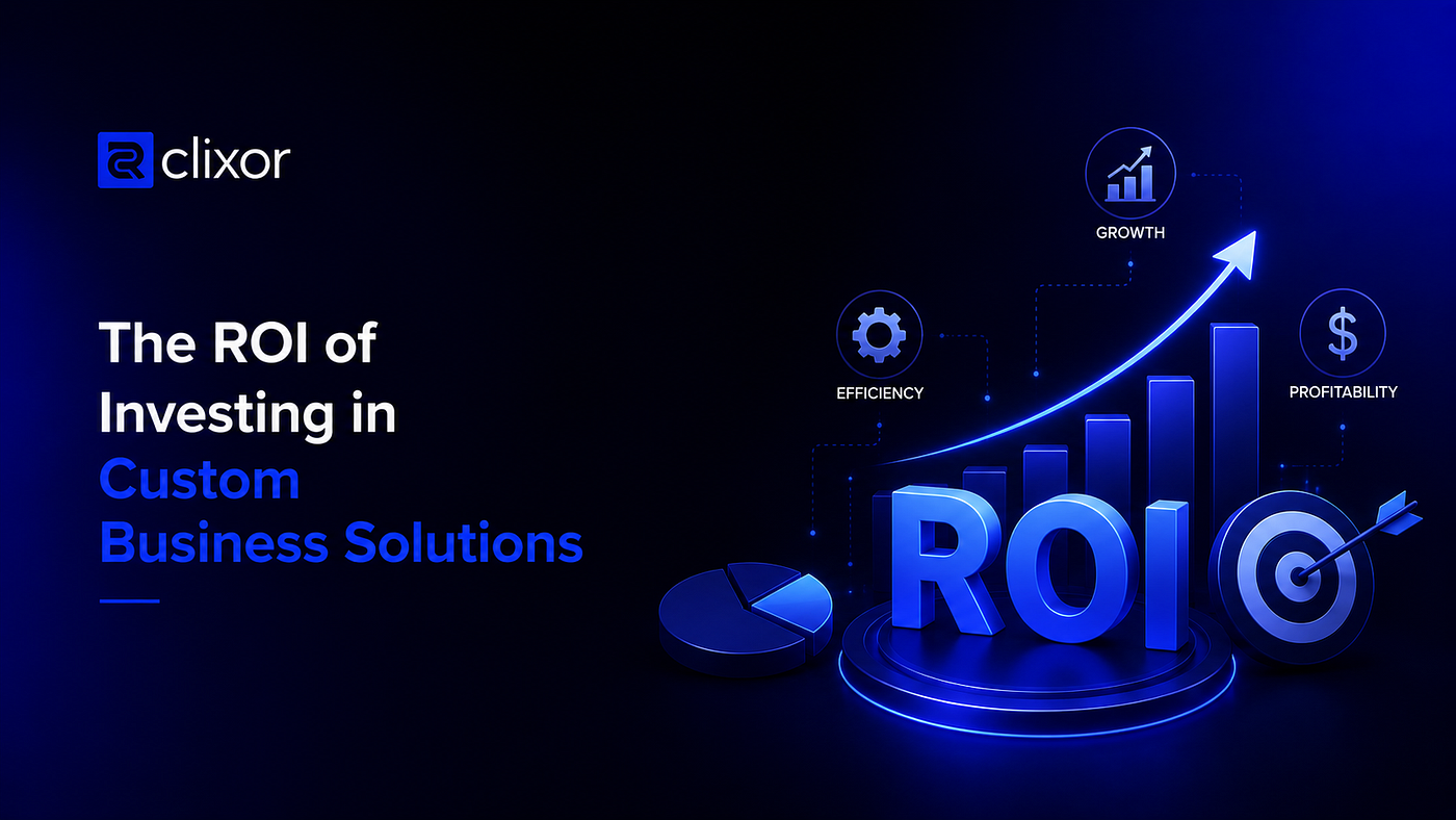 The ROI of Investing in Custom Business Solutions