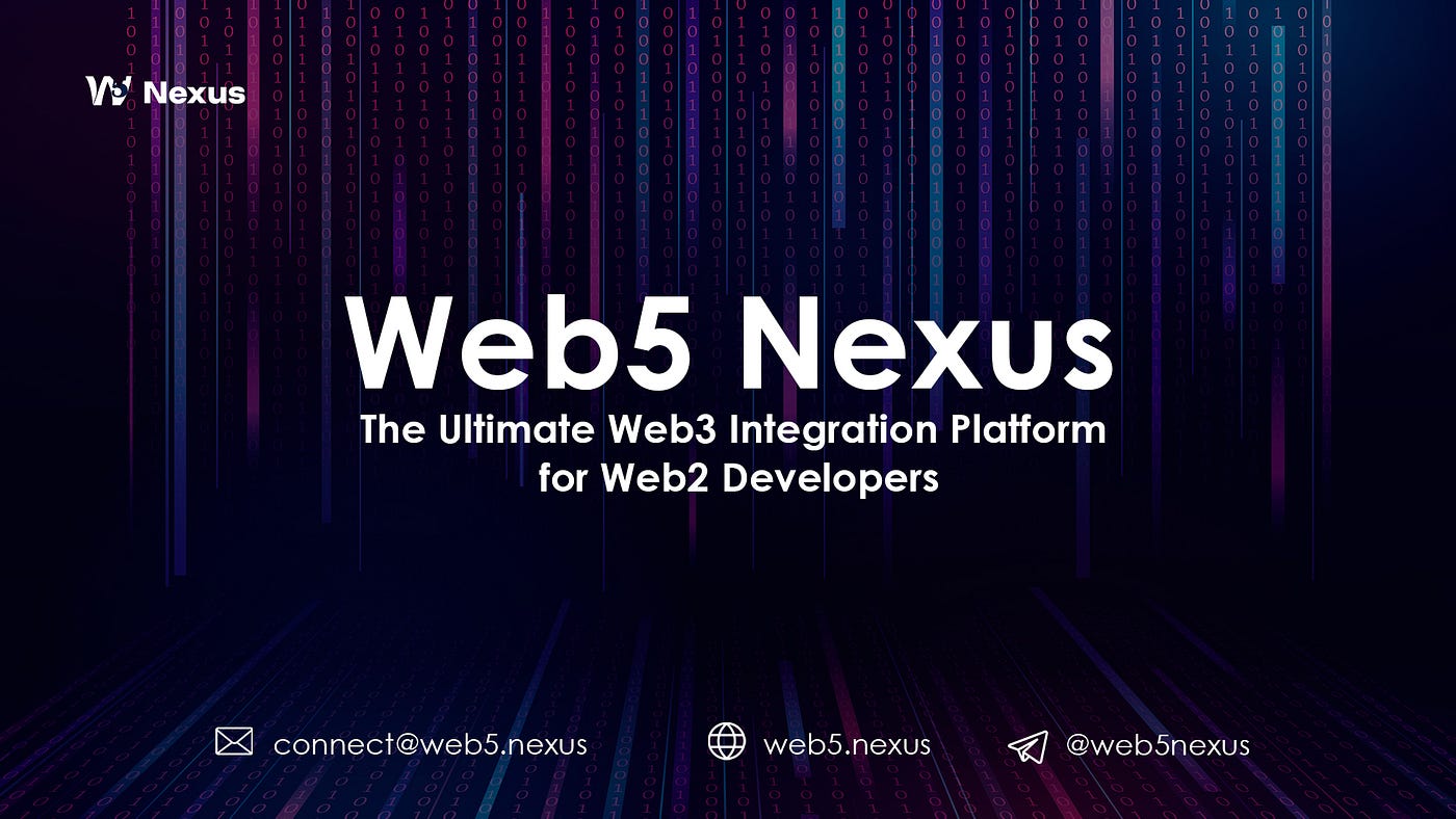 Web5 Nexus: The Ultimate Web3 Integration Platform for Web2 Developers