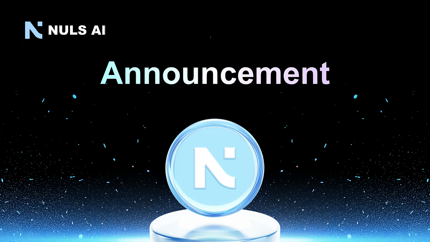 Announcement on NULS and NerveNetwork Merger and Discontinuation of NULS Network Maintenance