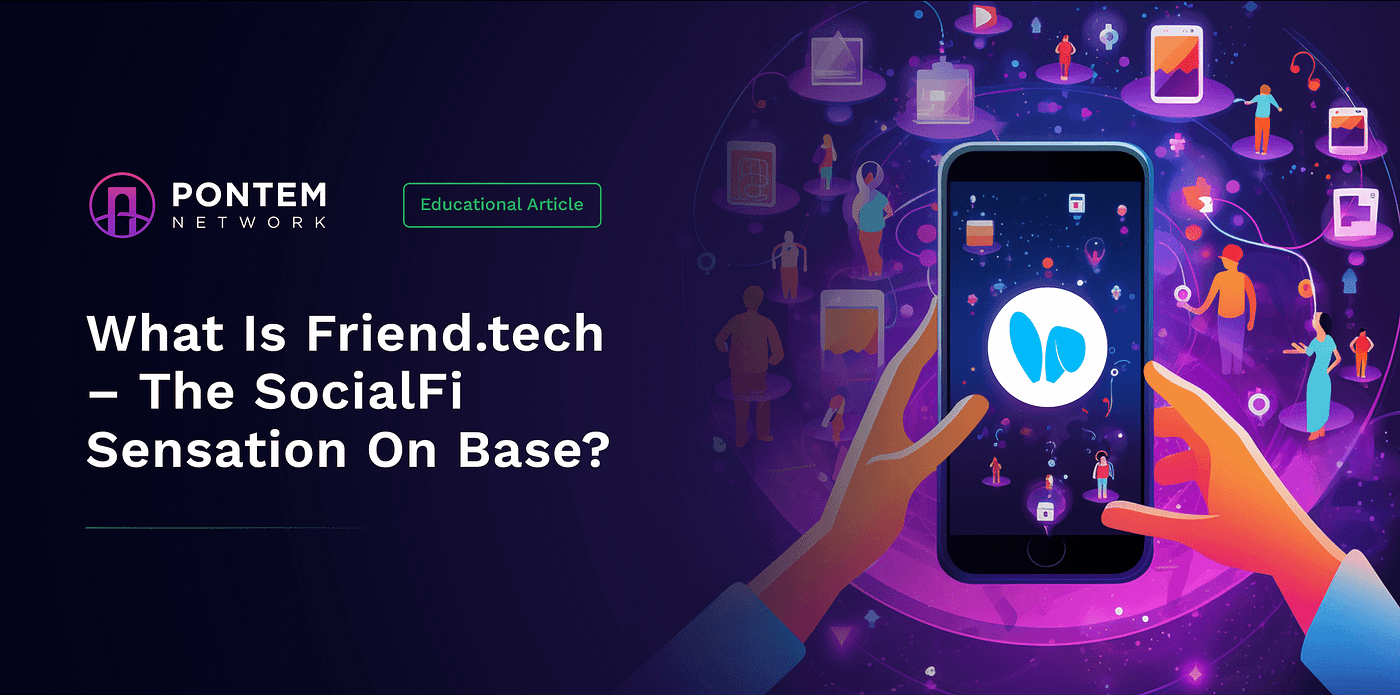 What is Friend.tech — the SocialFi sensation on Base? | by Pontem Network |  Pontem Network