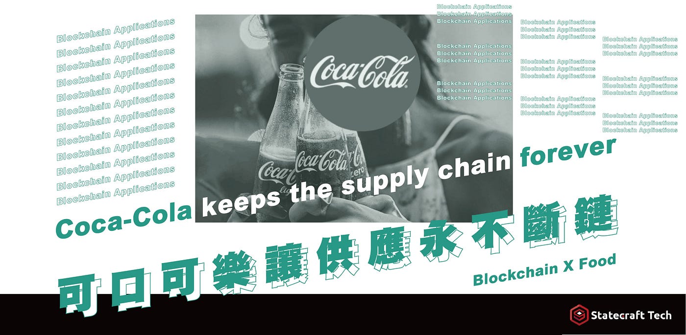 Coca-Cola Leverages Enterprise Ethereum Blockchain to Optimize Supply Chain  | by Statecraft Tech | Statecraft Tech | Medium