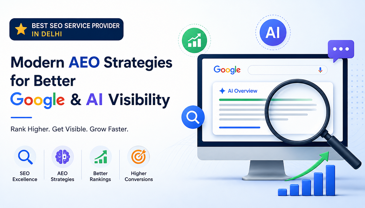 Best SEO Service Provider in Delhi: Modern AEO Strategies for Better Google & AI Visibility