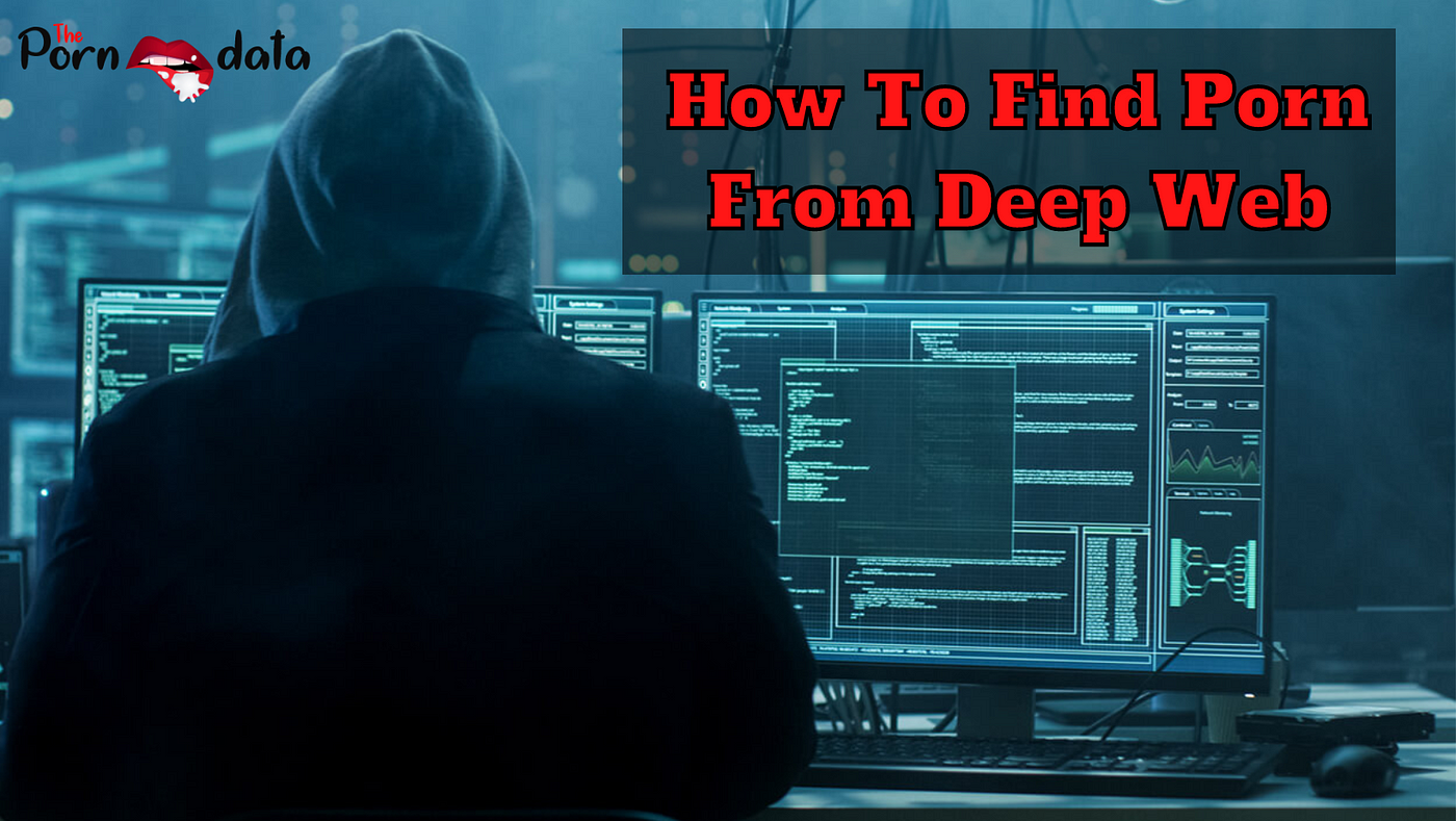 How To Find Porn Sites From Deep Web | ThePornData | by Sohiaanderson |  Medium