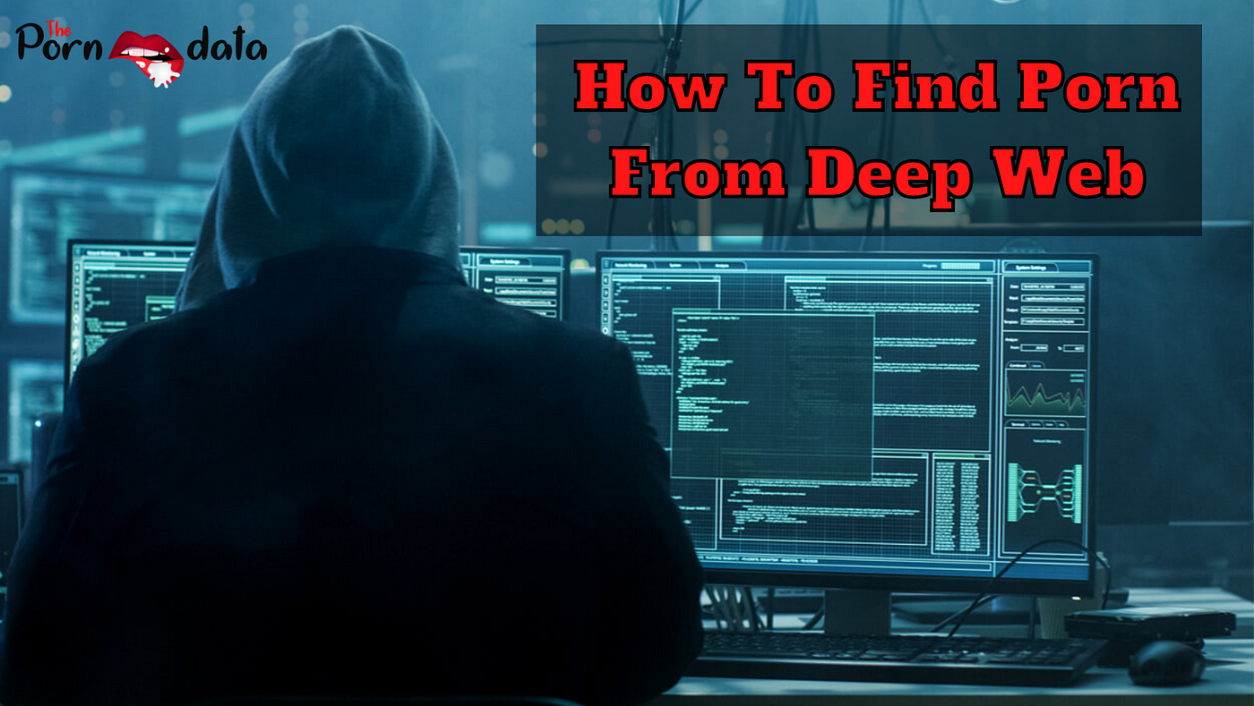 Deep dark web porn