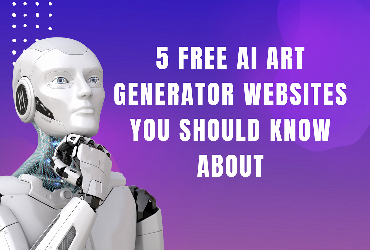 Top 5 FREE AI Art Generator Websites You Should Know About | by Jim Clyde  Monge | Geek Culture | Medium
