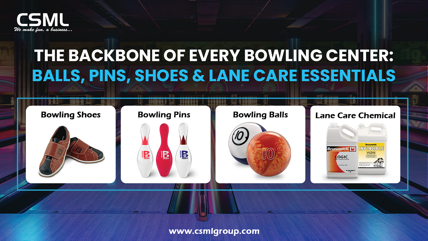 The Backbone of Every Bowling Center: Balls, Pins, Shoes & Lane Care Essentials