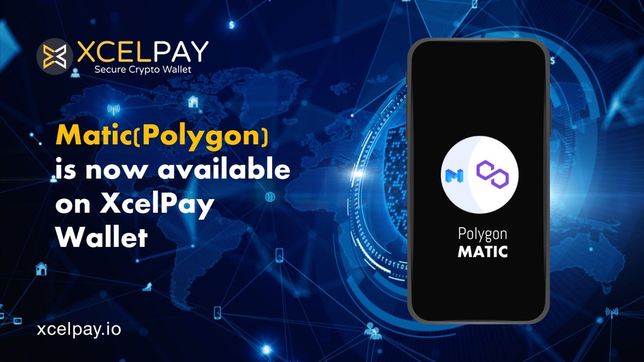 Polygon (MATIC) is now available on XcelPay Wallet | by XcelPay Wallet |  XcelPay Magazine | Medium