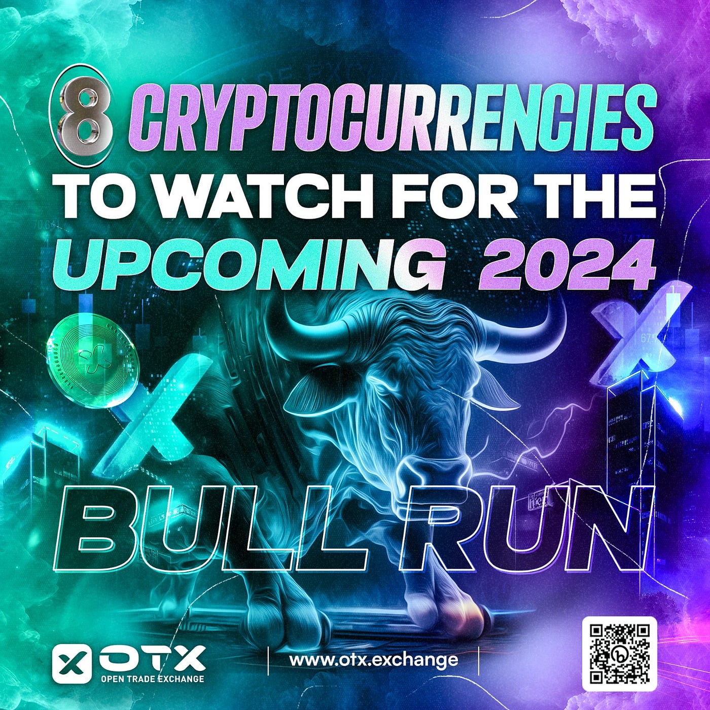 8 Cryptocurrencies to Watch for the Upcoming 2024 Bull Run | by OTX - Open  Trade Exchange | Medium