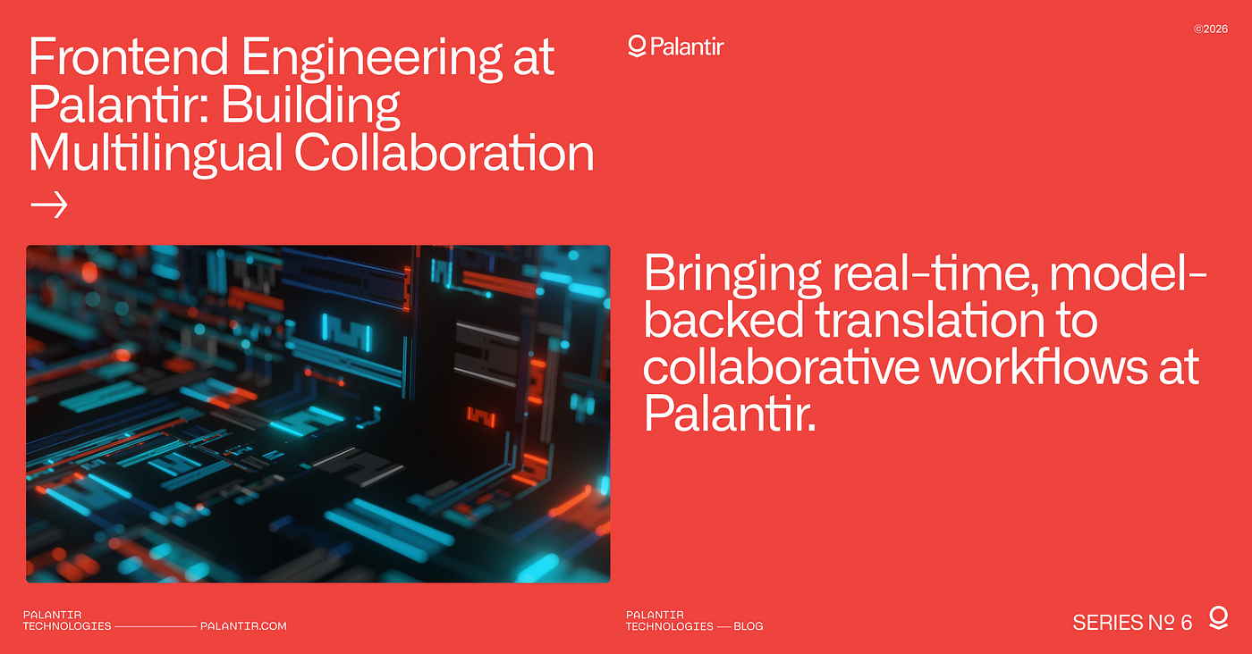 Frontend Engineering at Palantir: Engineering Multilingual Collaboration