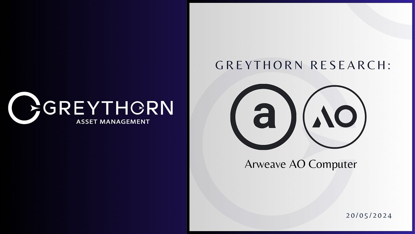 Arweave: Capturing Market Opportunity with AO Computer | by Greythorn Asset  Management | Medium