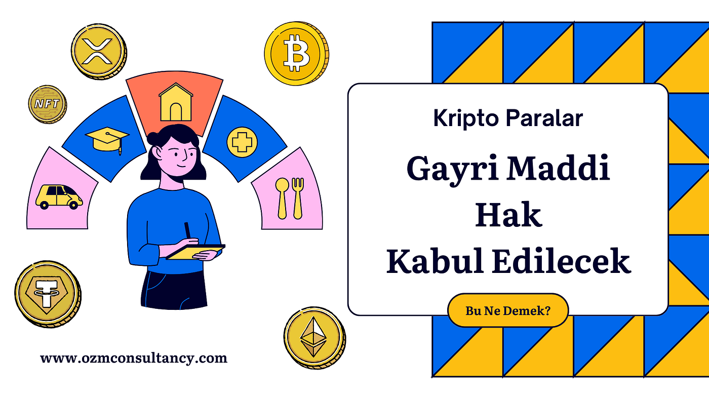 Kripto Paralar Gayri Maddi Hak Kabul Edilecek. Peki Bu Ne Demek? | by Mali  Müşavir Evren Özmen-CPA Evren ÖZMEN | Herkes için Vergi & Finans | Medium