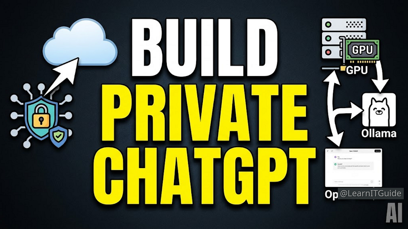 How to Build Your Own Private ChatGPT Locally in 2026