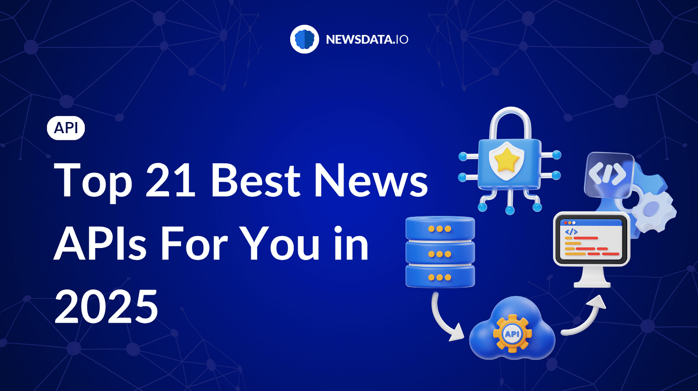 Top 21 Best News APIs