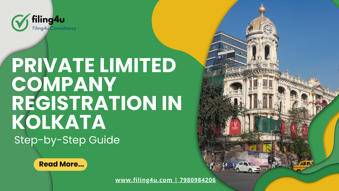 Private Limited Company Registration in Kolkata: Step-by-Step Guide