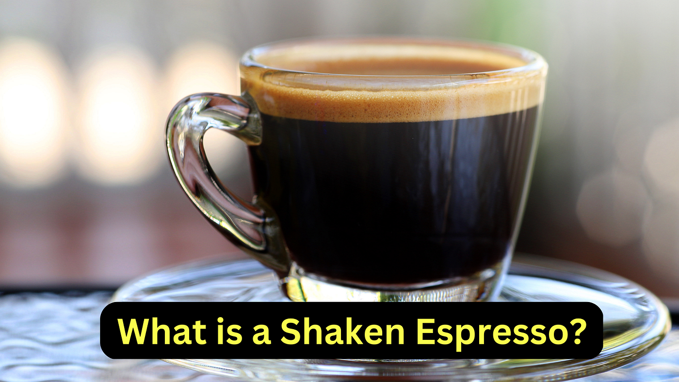 What is a Shaken Espresso?