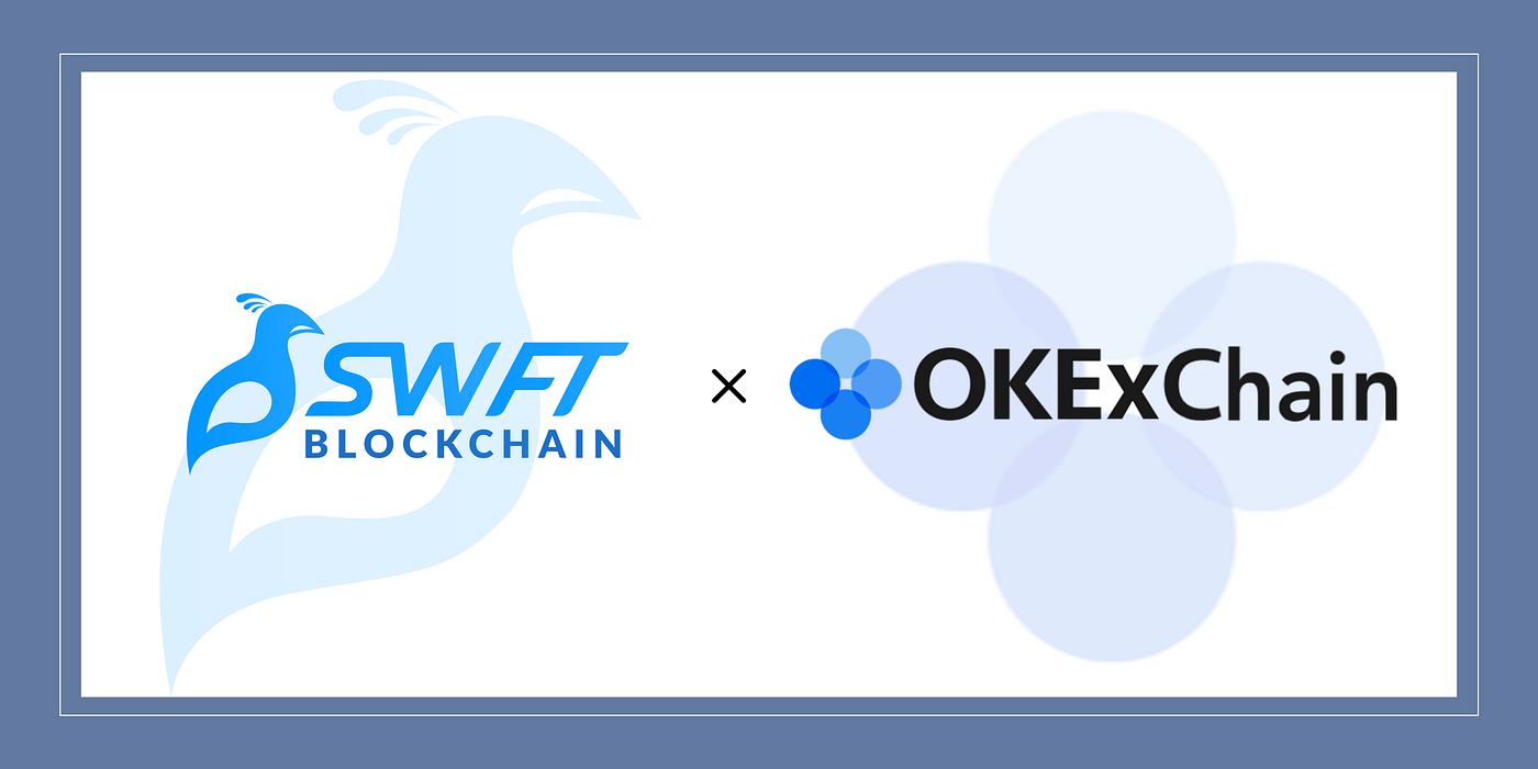 Better than a bridge. SWFT Blockchain partners with OKExChain! | by SWFT  Blockchain | Medium