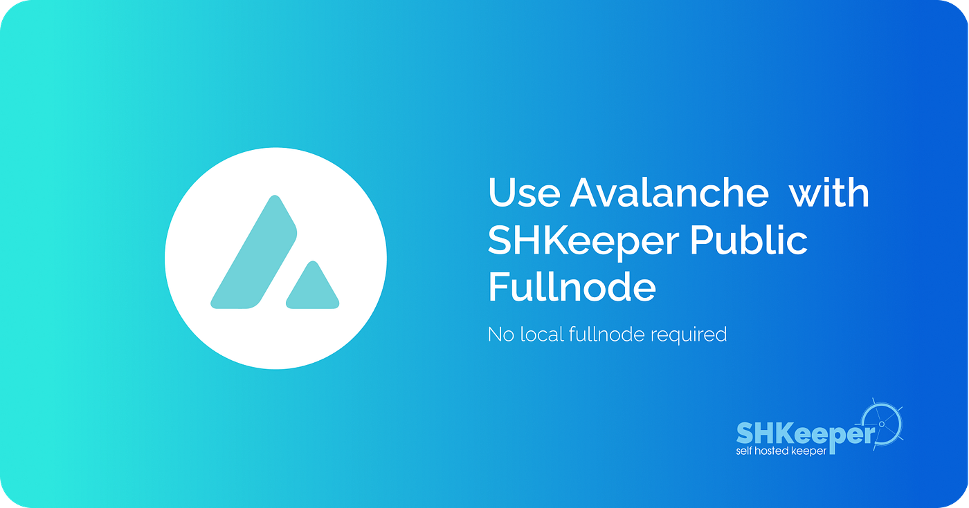 Accept Avalanche Payments in SHKeeper Without a Local Fullnode