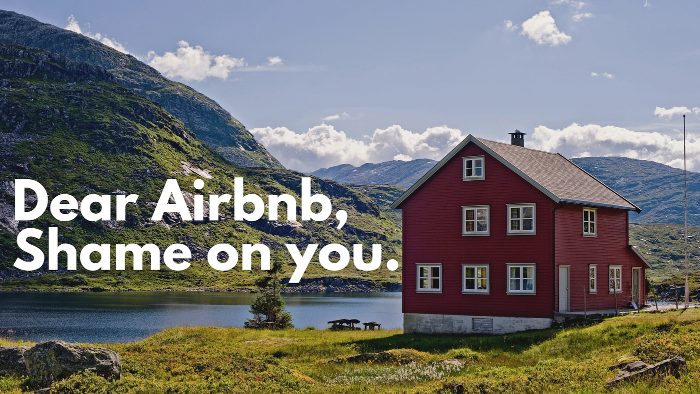 Airbnb Stole Over $1,000 of Our Money and Gave Us Nothing in Return by Carly Newberg Age of Empathy Medium